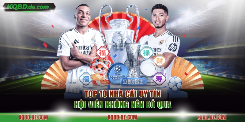 Top 10 nhà cái uy tín hội viên không nên bỏ qua